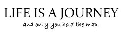 Life is a Journey